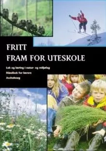 Forsiden af "Fritt fram for uteskole".